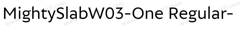 MightySlabW03-One Regular字体转换